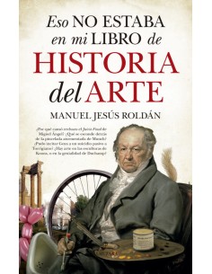 ESO NO ESTABA EN MI LIBRO DE HISTORIA DEL ARTE