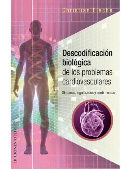 DESCODIFICACION BIOLOGICA DE LOS PROBLEMAS CARDIOVASCULARES