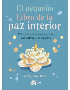 EL PEQUENO LIBRO DE LA PAZ INTERIOR