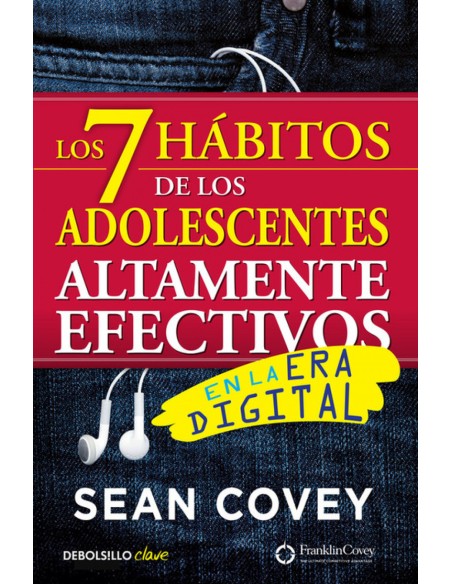 LOS 7 HABITOS DE LOS ADOLESCENTES ALTAMENTE EFECTIVOS EN LA ERA DIGITAL