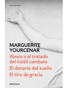 ALEXIS O EL TRATADO DEL INUTIL COMBATE EL DENARIO DEL SUENO GOLPE DE GRACIA