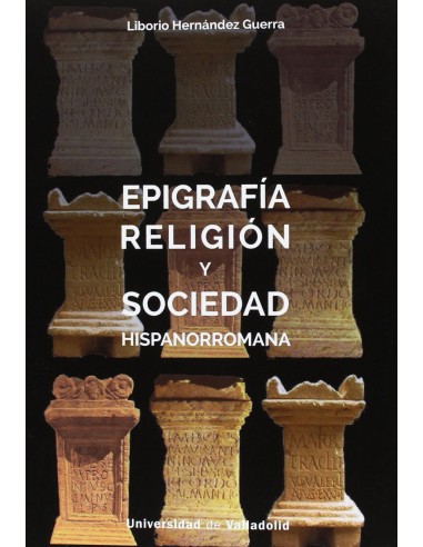 EPIFRAFIA RELIGION Y SOCIEDAD HISPANORROMANA