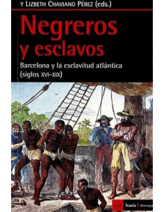 NEGREROS Y ESCLAVOS