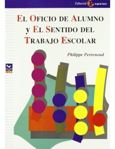 El oficio de alumno y el sentido del trabajo escolar