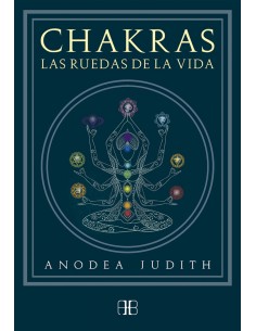 CHAKRAS LAS RUEDAS DE LA VIDA
