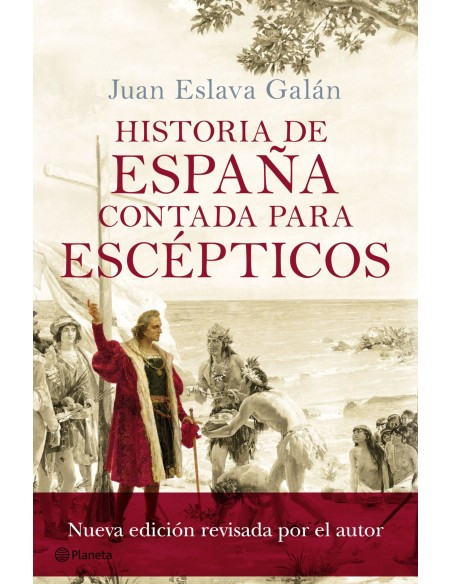HISTORIA DE ESPANA CONTADA PARA ESCEPTICOS