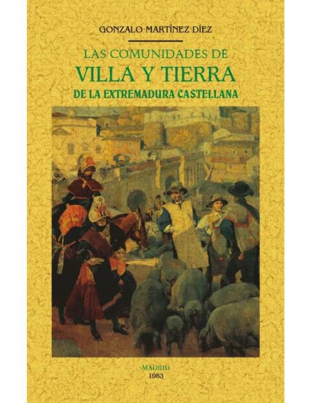 LAS COMUNIDADES DE VILLA Y TIERRA DE LA EXTREMADURA CASTELLANA