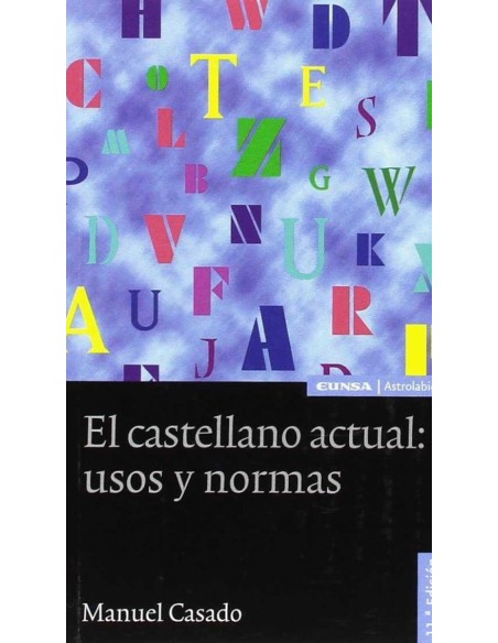 EL CASTELLANO ACTUAL USOS Y NORMAS