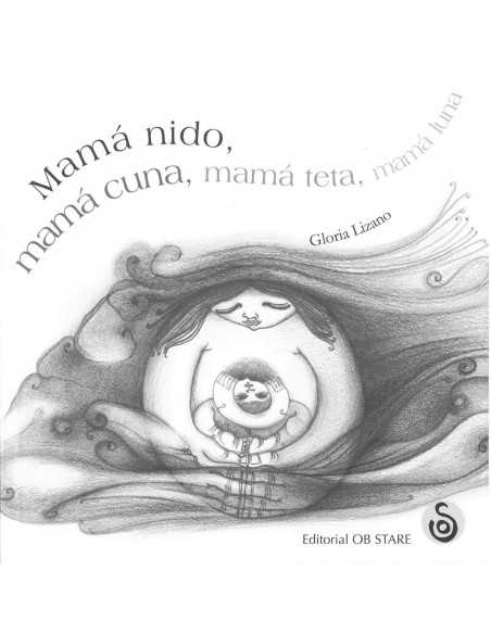 MAMA NIDO MAMA CUNA MAMA TETA MAMA LUNA