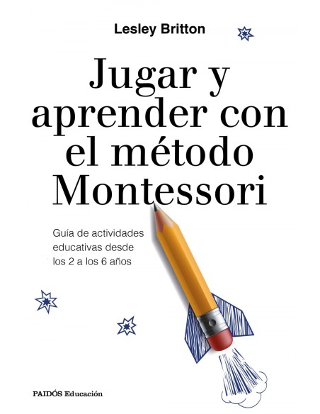 JUGAR Y APRENDER CON EL METODO MONTESSORI