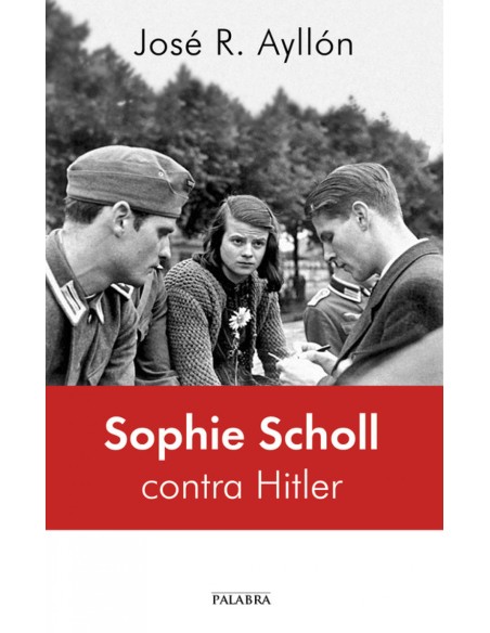 SOPHIE SCHOLL CONTRA HITLER