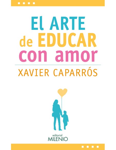 EL ARTE DE EDUCAR CON AMOR