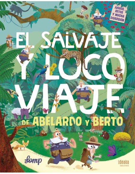EL SALVAJE Y LOCO VIAJE DE ABELARDO Y BERTO