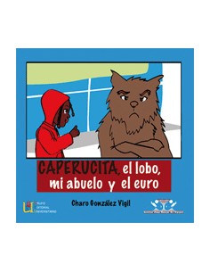 Caperucita el lobo mi abuelo y el euro