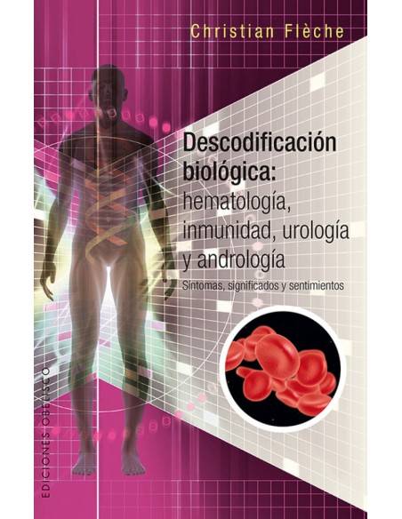 DESCODIFICACION BIOLOGICA HEMATOLOGIA INMUNOLOGIA UROLOGIA Y ANDROLOGIA