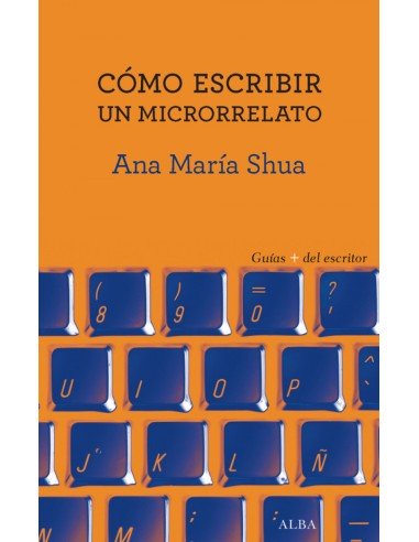 COMO ESCRIBIR UN MICRORRELATO