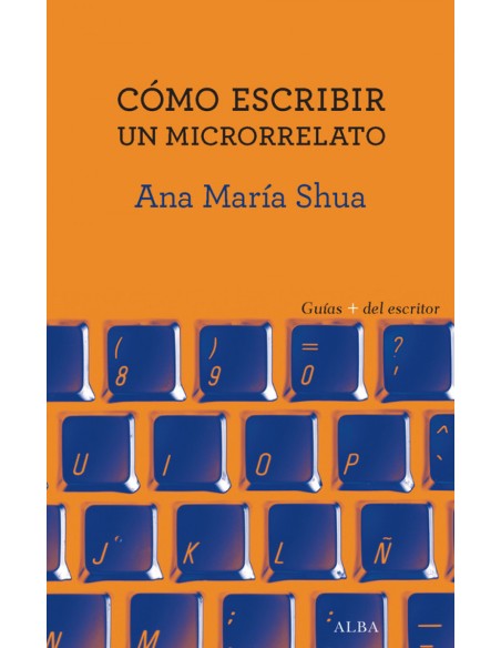 COMO ESCRIBIR UN MICRORRELATO