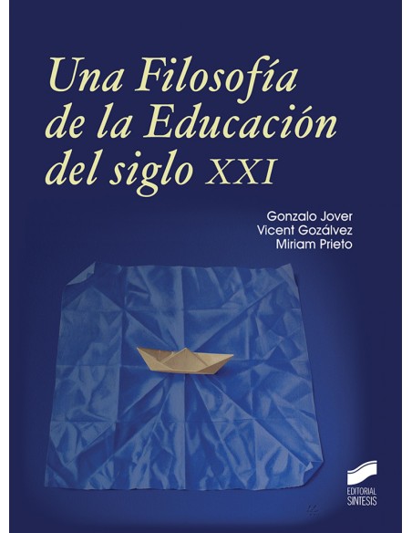 UNA FILOSOFIA DE LA EDUCACION DEL SIGLO XXI
