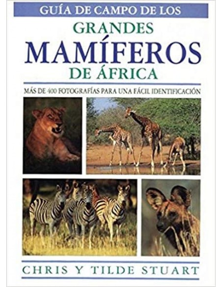 GUIA DE CAMPO DE LOS GRANDES MAMIFEROS DE AFRICA