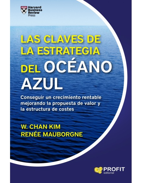 LAS CLAVES DE LA ESTRATEGIA DEL OCEANO AZUL
