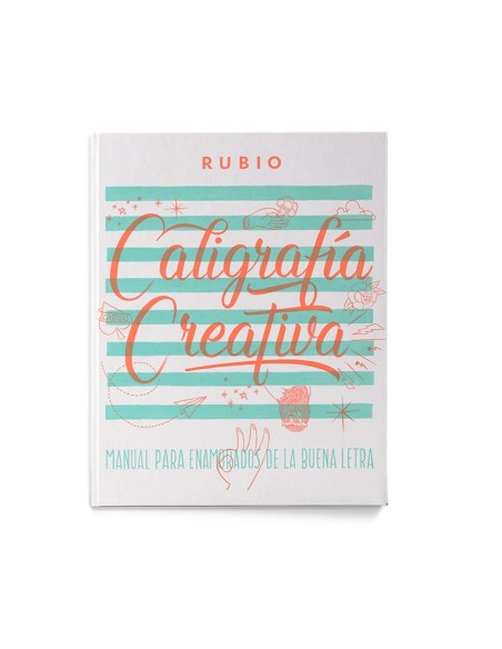 CALIGRAFIA CREATIVA MANUAL PARA ENAMORADOS DE LA BUENA LETRA