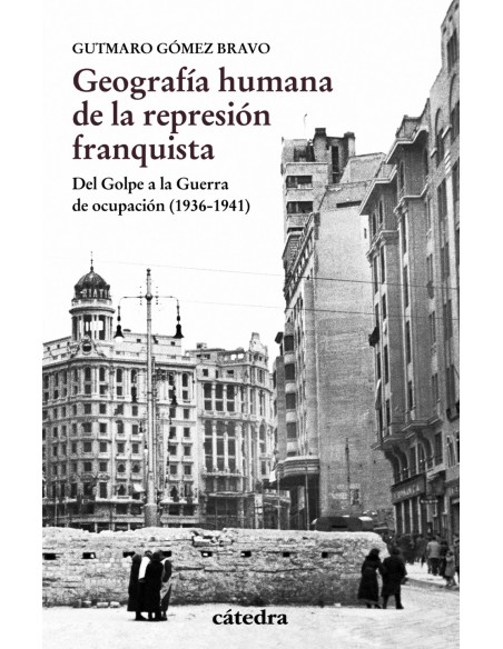GEOGRAFIA HUMANA DE LA REPRESION FRANQUISTA