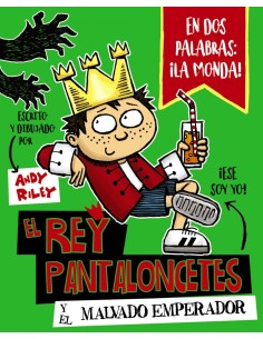 EL REY PANTALONCETES Y EL MALVADO EMPERADOR