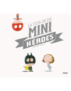 LA VIDA DE LOS MINIHEROES