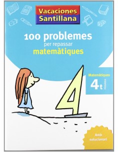 VACANCES 4T PRIMARIA 110 PROBLEMES PER REPASSAR MATEMATIQUES AMB SOLUCIONARI QUART PRIMARIA GRUP PROMOTOR