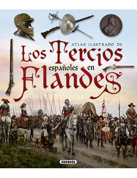 LOS TERCIOS ESPANOLES EN FLANDES