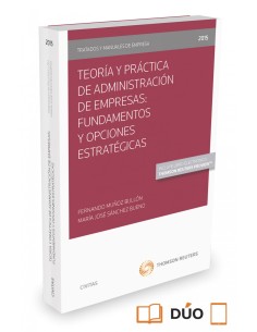 Teoria y Practica de Administracion de Empresas Fundamentos y Opciones Estrategicas