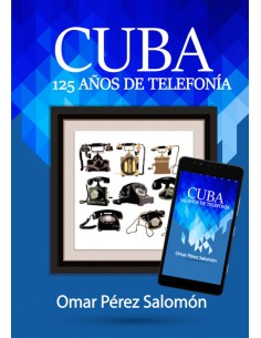 CUBA 125 ANOS DE TELEFONIA
