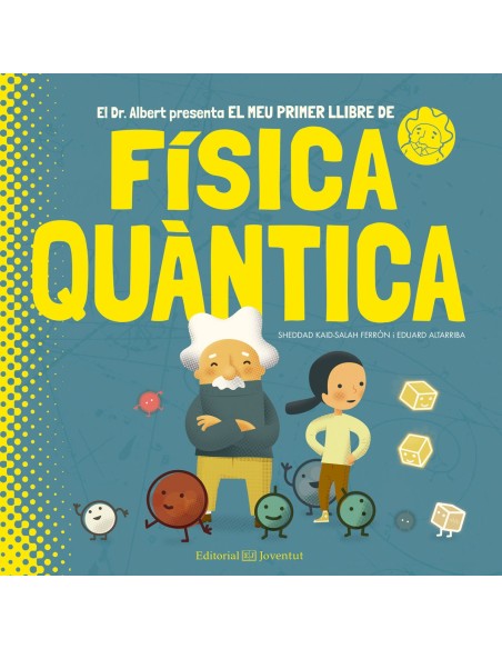 EL MEU PRIMER LLIBRE DE FISICA QUANTICA