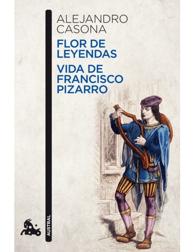 Flor de leyendas Vida de Francisco Pizarro