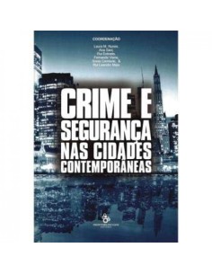 Crime e seguranca nas cidades contemporaneas