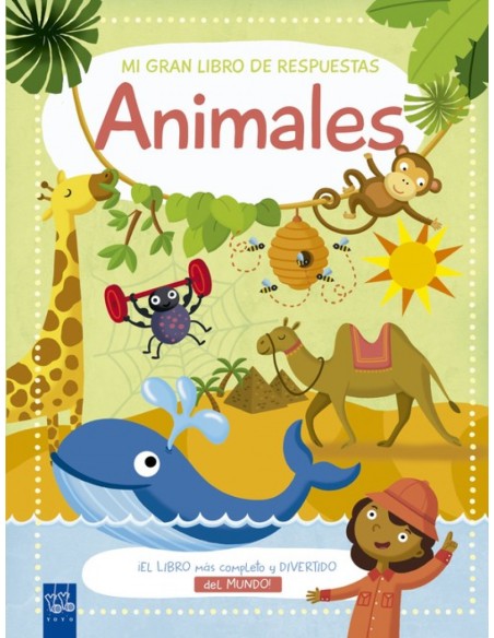 MI GRAN LIBRO DE RESPUESTAS ANIMALES MI GRAN LIBRO DE RESPUESTAS ANIMALES
