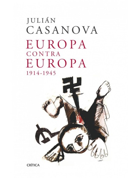 Europa contra Europa 1914 1945