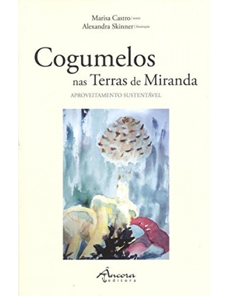 Cogumelos nas Terras de Miranda