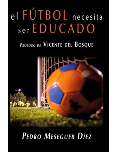 EL FUTBOL NECESITA SER EDUCADO