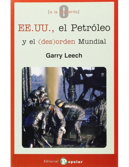EEUU el petroleo y el desorden mundial