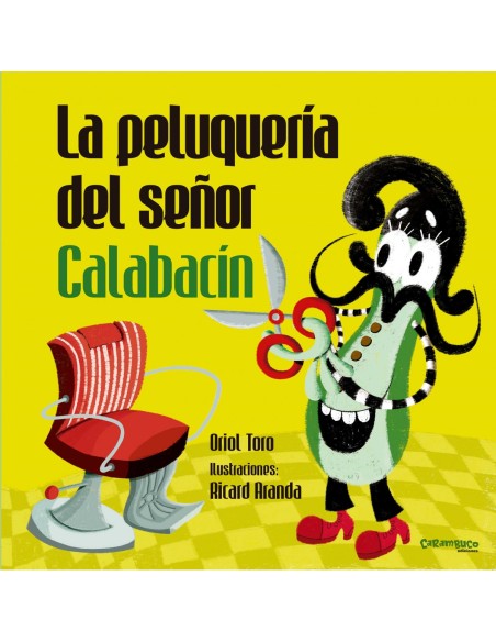 LA PELUQUERIA DEL SENOR CALABACIN