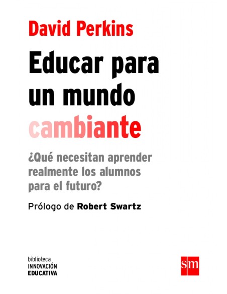 EDUCAR PARA UN MUNDO CAMBIANTE