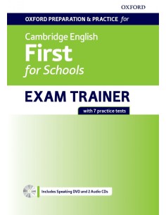 FIRST FOR SCHOOLS EXAM TRAINER STUDENT S WITHOUT KEY OXFORD PREPARATION AND PRACTICE FOR CAMBRIDGE ENGLISH