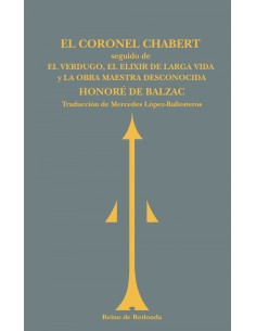 El coronel ChabertEl verdugoEl elixir de la larga vidaLa obra maestra d