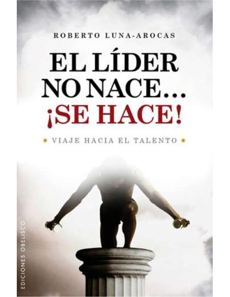 Lider no nacese hace