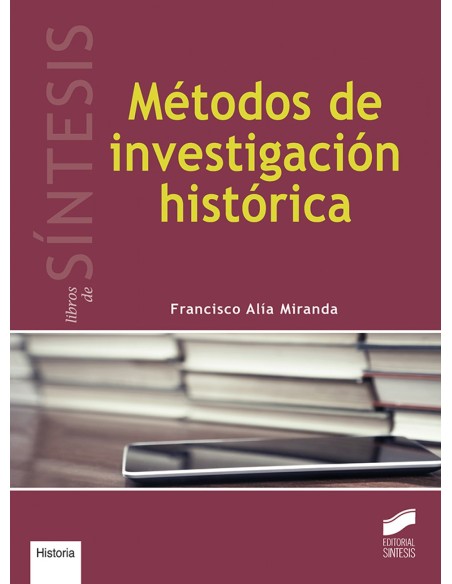 METODOS DE INVESTIGACION HISTORICA