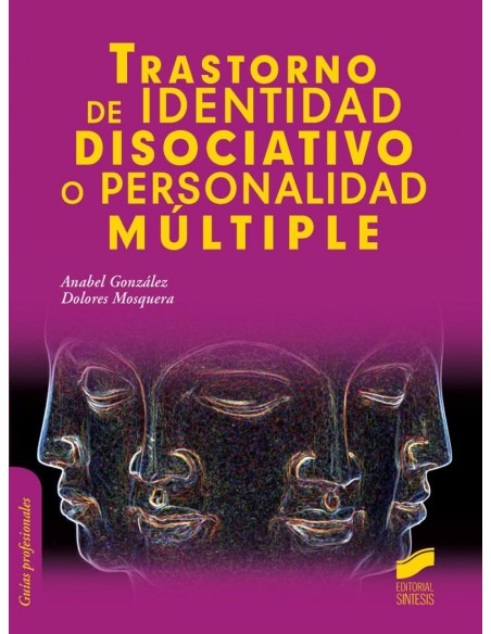 TRASTORNO DE IDENTIDAD DISOCIATIVO O PERSONALIDAD MULTIPLE
