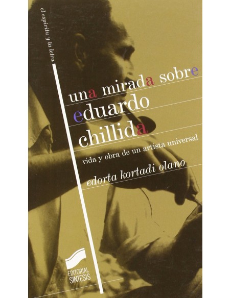 UNA MIRADA SOBRE EDUARDO CHILLIDA