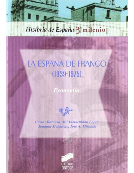 ESPANA DE FRANCO ECONOMIA 1939 1975