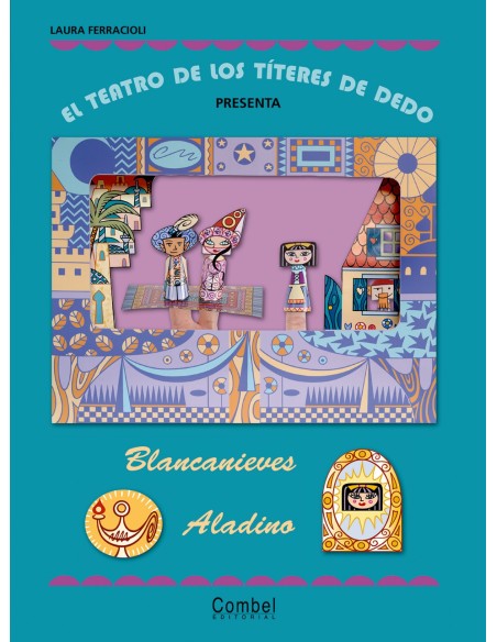 El teatro de los titeres de dedo presenta Blancanieves Aladino